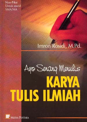 Ayo Senang Menulis Karya Tulis Ilmiah